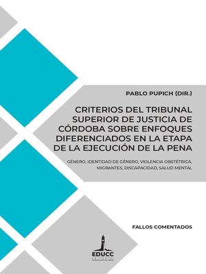 cover image of Criterios del Tribunal Superior de Justicia de Córdoba sobre enfoques diferenciados en la etapa de la ejecución de la pena